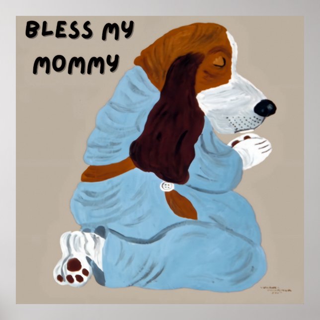 Praying Basset Hound Puppy, "Bless My Mummy" Poster (Front)