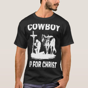 Praying Cowboy Kneeling Cross Western Cowboy Up T-Shirt