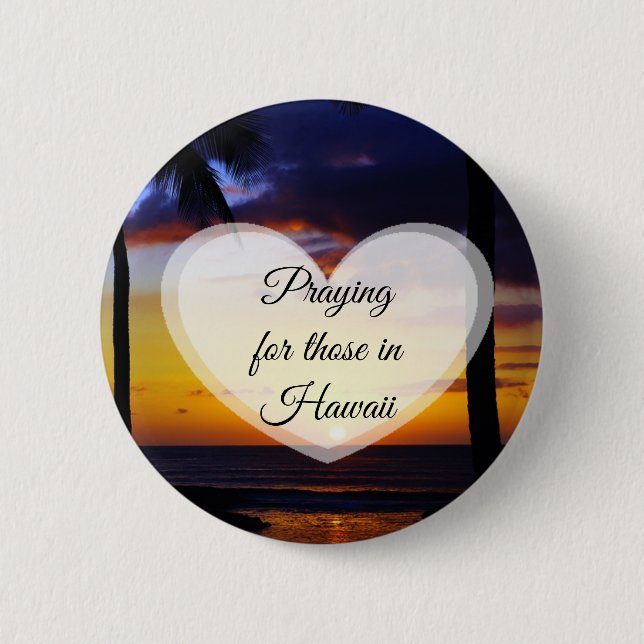 Praying for those in Hawaii Button (Front)