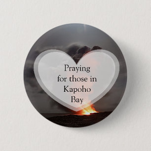 Praying for those in Kapoho Bay Hawaii Button