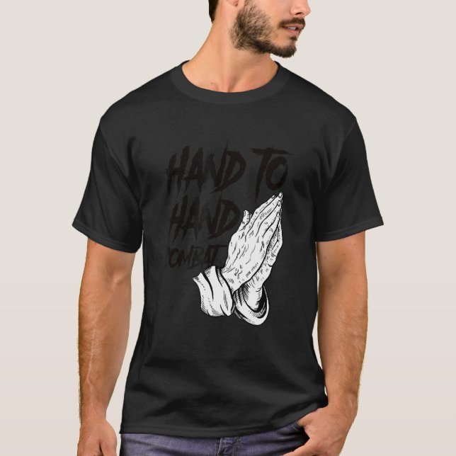 Praying Hands Christian Hand To Hand Combat T-Shirt (Front)