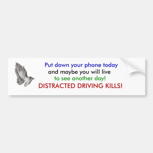 praying hands, Put down your phone today , and ... Bumper Sticker (Front)