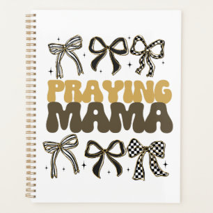 Praying Mama Croquette Bow Affirmation Floral Planner