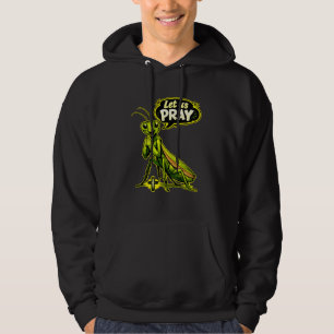 (Praying Mantis bug) Let us PRAY - Christian Hoodie