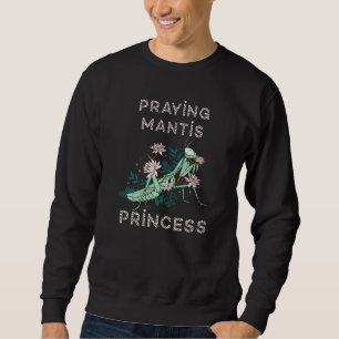 Praying Mantis Green Insect Princess Insect Sweatshirt