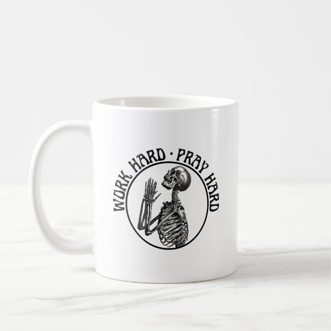 PRAYING SKELETON WORK HARD PRAY HARD BLACK TEXT COFFEE MUG (Left)