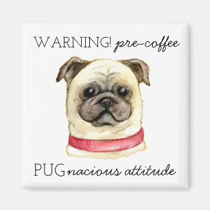 Pre Coffee Pugnacious Attitude with Pug Magnet