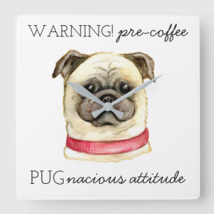 Pre Coffee Pugnacious Attitude with Pug Square Wall Clock