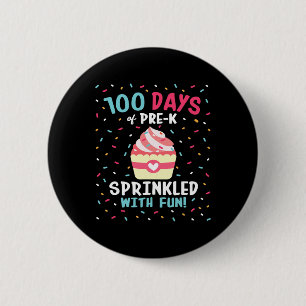 Pre K 100 Days Of School Girls Sprinkled Fun Cupca 6 Cm Round Badge