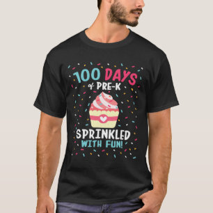 Pre K 100 Days Of School Girls Sprinkled Fun Cupca T-Shirt