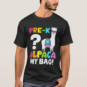 Pre K  Alpaca My Bag Llama First Day Of School T-Shirt