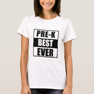 pre-k Best Ever T-Shirt