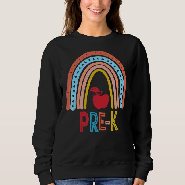 Pre K Boho Rainbow Teacher Student Back To School  Sweatshirt (Front)