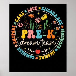 Pre-K Dream Team Back School Teacher Care Love Poster