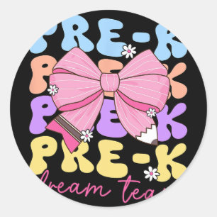 Pre-k Dream Team Teacher Bow Ck To School Prek Classic Round Sticker