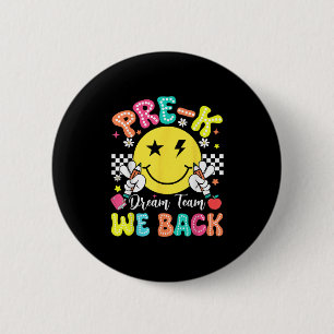 Pre-k Dream Team We Back To School Prek Teacher Sm 6 Cm Round Badge