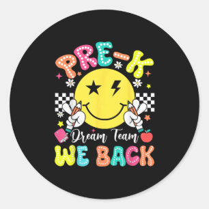 Pre-k Dream Team We Back To School Prek Teacher Sm Classic Round Sticker