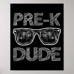 Pre-k Dude Back To School-first Day Of Preschool G Poster