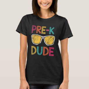 Pre K Dude Back To School First Day Of Preschool T-Shirt