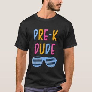 Pre K Dude Back To School  First Day Of Preschool T-Shirt