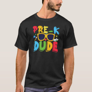 Pre K Dude Back To School  First Day Of Preschool T-Shirt