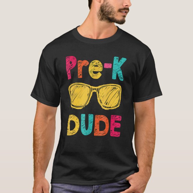Pre K Dude Back To School  First Day Of Preschool T-Shirt (Front)