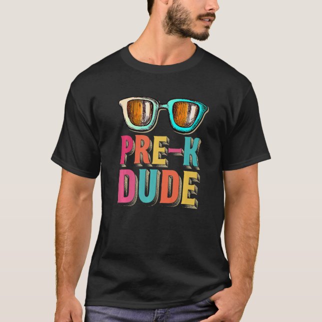 Pre K Dude Back to School  First Day of Preschool T-Shirt (Front)
