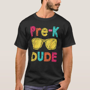 Pre K Dude Back To School  First Day Of Preschool T-Shirt