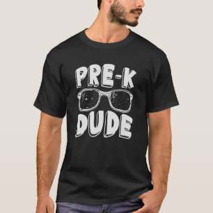 Pre K Dude Back To School   First Day Of Preschool T-Shirt