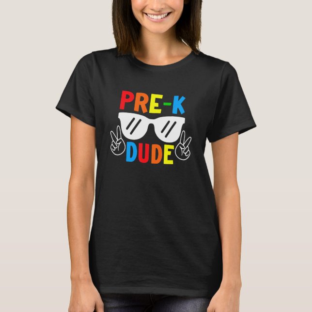 Pre K Dude Back To School  First Day Of Preschool T-Shirt (Front)