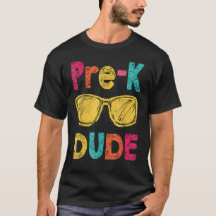 Pre-K Dude Back To School First Day Of Preschool T-Shirt