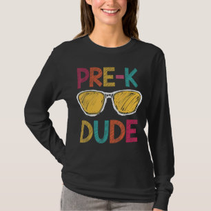 Pre K Dude Back To School  First Day Of Preschool T-Shirt