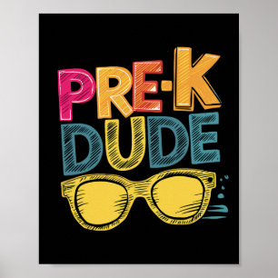 Pre-k Dude Back To School Shirts First Day Of Pres Poster