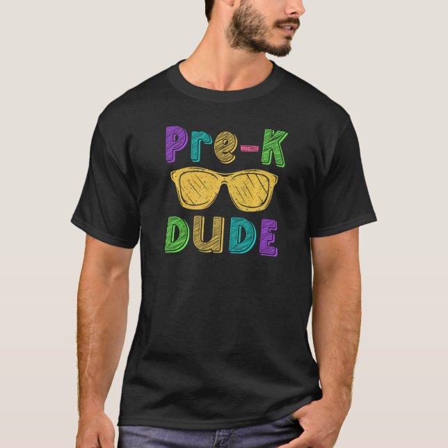 Pre K Dude Back To School Teacher Preschool Studen T-Shirt (Front)