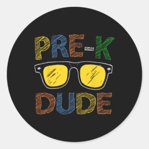 Pre-k Dude Ck To School-first Day Of Preschool Gir Classic Round Sticker