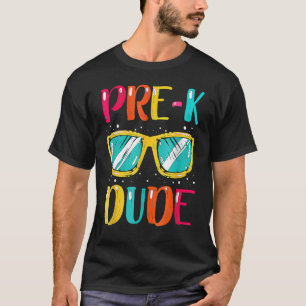 Pre K Dude First Day Of Preschool  Back To School  T-Shirt