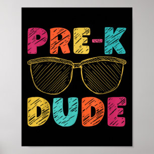 Pre-k Dude Funny First Day Back To School Student Poster