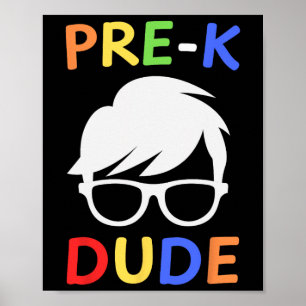 Pre-k Dude Kids Ck To School First Day Of Preschoo Poster