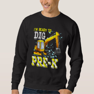 Pre-K Excavator Construction Back To School Team P Sweatshirt