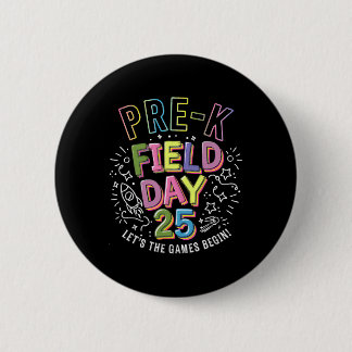Pre-k Field Day 2025 Let The Games Begin Kids Teac 6 Cm Round Badge