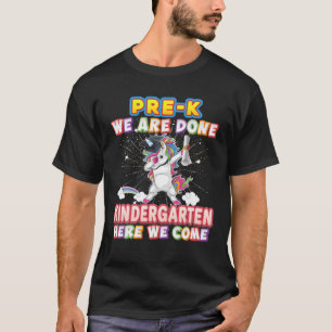 Pre-K Graduation Magical Unicorn We Are Done Kinde T-Shirt