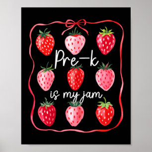 Pre K Is My Jam Strawberry Fruit Teacher Student Poster