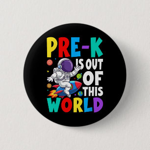 Pre-k Is Out Of This World Cute Astronaut Back To 6 Cm Round Badge