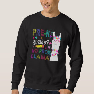 Pre-K No Prob-Llama Teacher Student First Day Of S Sweatshirt