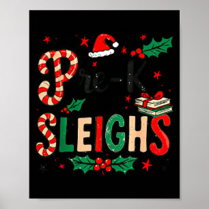 Pre-k Sleighs Funny Christmas Teacher  Poster