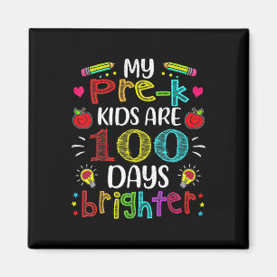 Pre-k Teacher 100 Days Brighter 100th Day Of Schoo Magnet
