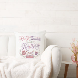 Pre-K Teacher and Knitter Throw Pillow