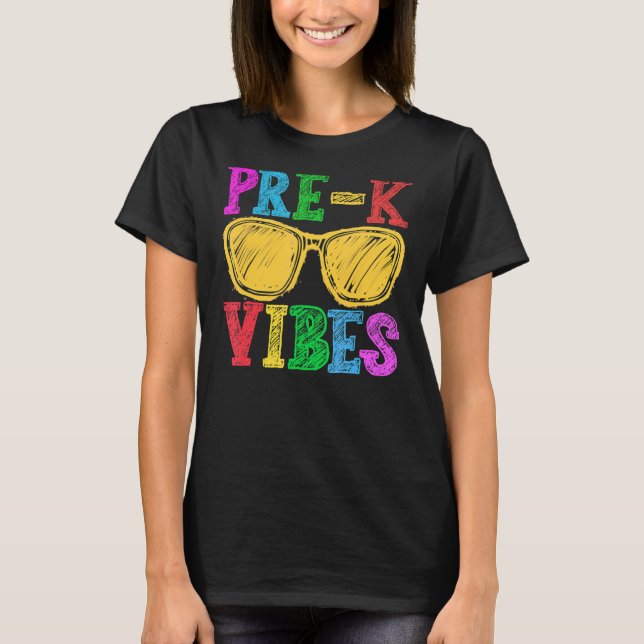 Pre K Vibes First Day Of Preschool Kids Back To Sc T-Shirt (Front)