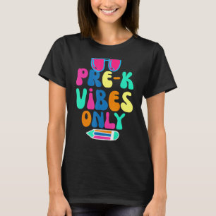 Pre K Vibes Only cool sunglass Back to School Pre T-Shirt