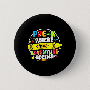 Pre-k Where Adventure Begins First Day Prek Teache 6 Cm Round Badge